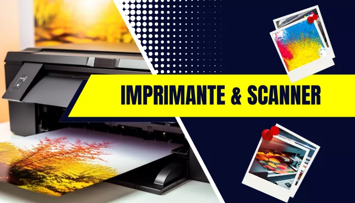Imprimante & Scanner